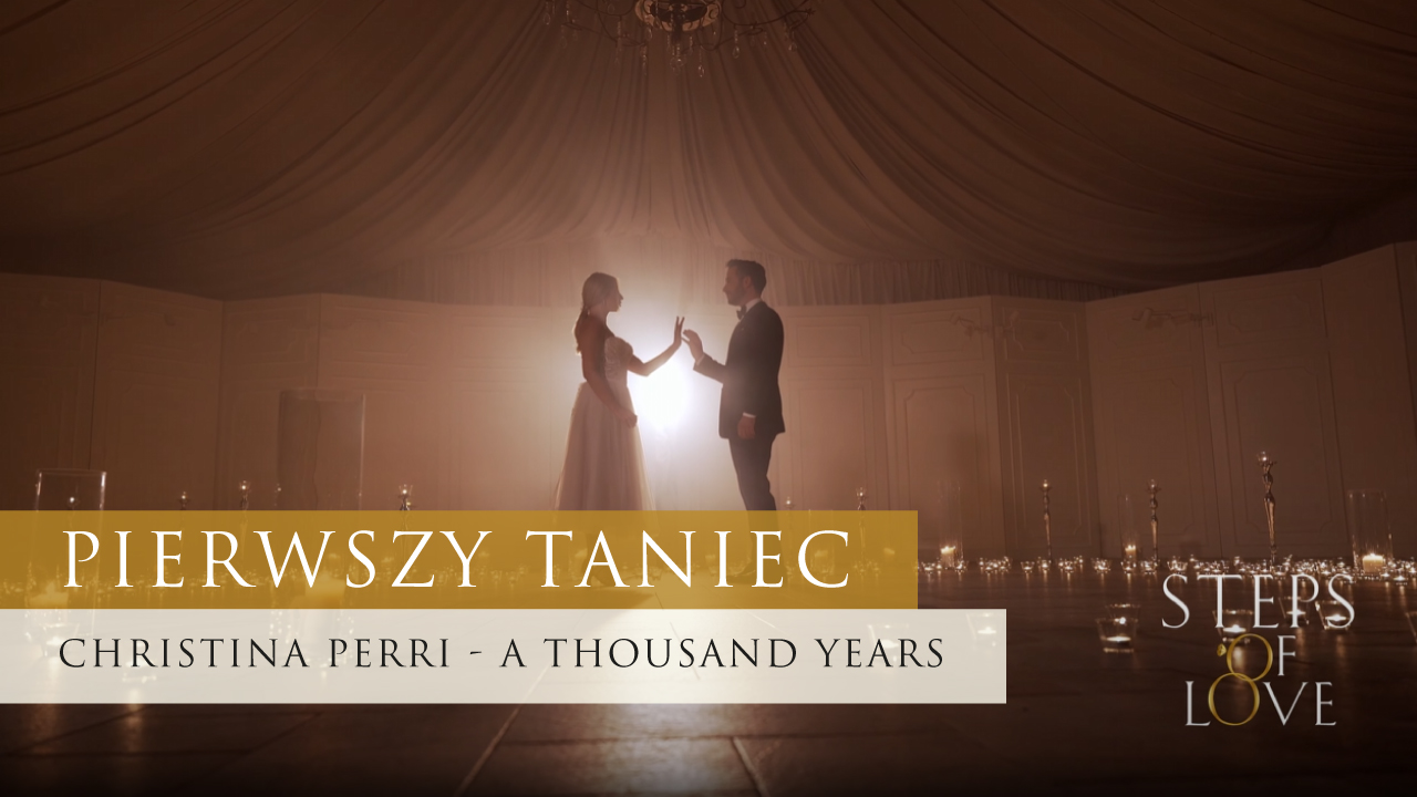 Pierwszy taniec weselny Kurs Tańca - A Thousand Years (Christina Perri)