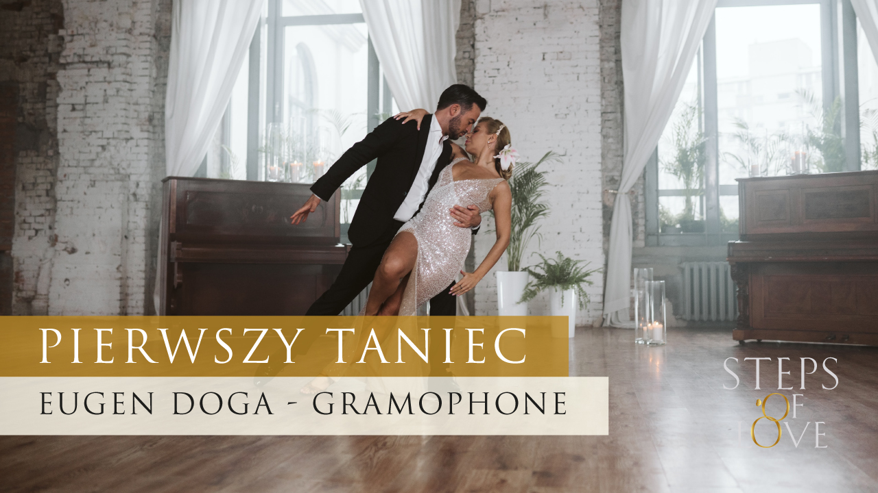 Pierwszy taniec weselny Kurs Tańca - Gramophone (Eugen Doga)